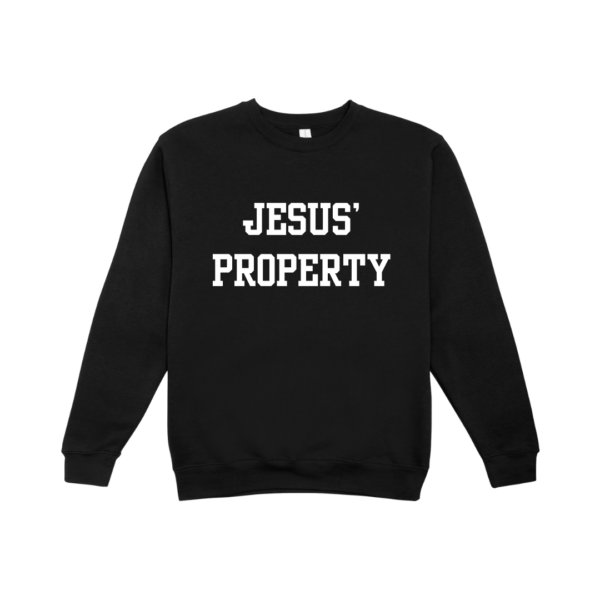 Jesus' Property - Sweatshirt - Image 2